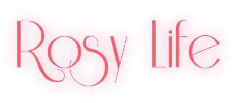 Rosy Life